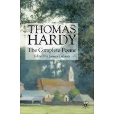 Thomas Hardy: The Complete Poems - by  T Hardy (Hardcover) | Target