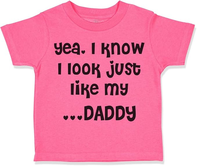 Toddler T-Shirt Dad Yea. I Know I Look Just Like My Daddy Dad Father's Day Cotton My Daddy Boy & ... | Amazon (US)