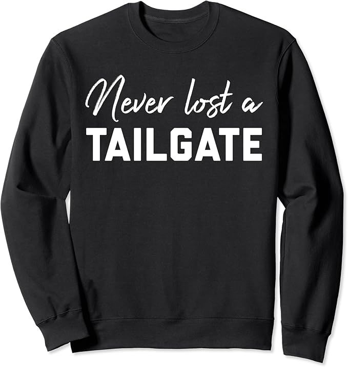 Never Lost a Tailgate Football Shirt,Yay Its Game Day Vibes Sweatshirt | Amazon (US)