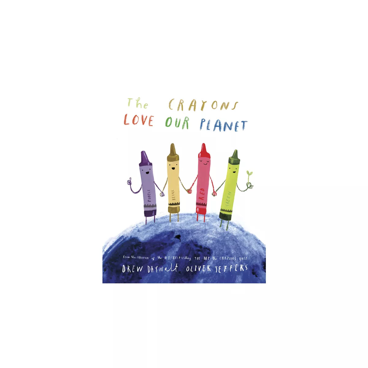 The Crayons Love Our Planet - by  Drew Daywalt (Hardcover) | Target