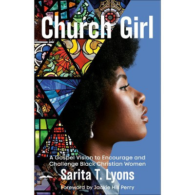 Church Girl - by  Sarita T Lyons (Paperback) | Target