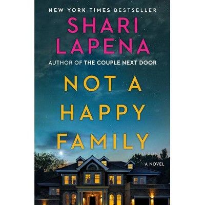 Not a Happy Family - by Shari Lapena (Hardcover) | Target