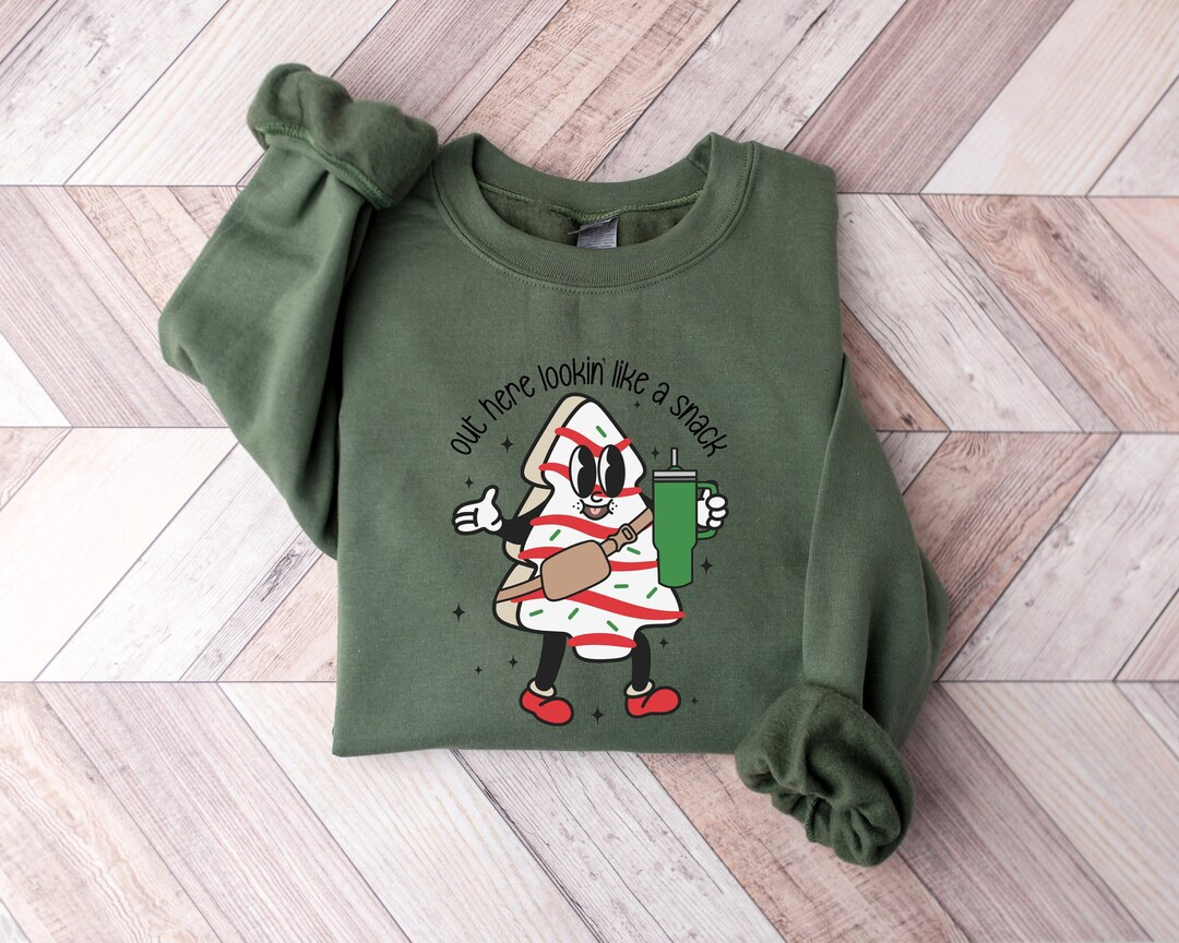 Out Here Lookin Like A Snack Sweatshirt Christmas Tree Cake - Etsy | Etsy (US)