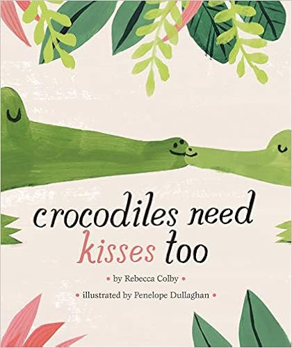 Crocodiles Need Kisses Too | Amazon (US)
