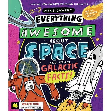 Everything Awesome about Space and Other Galactic Facts! (Hardcover) | Walmart (US)