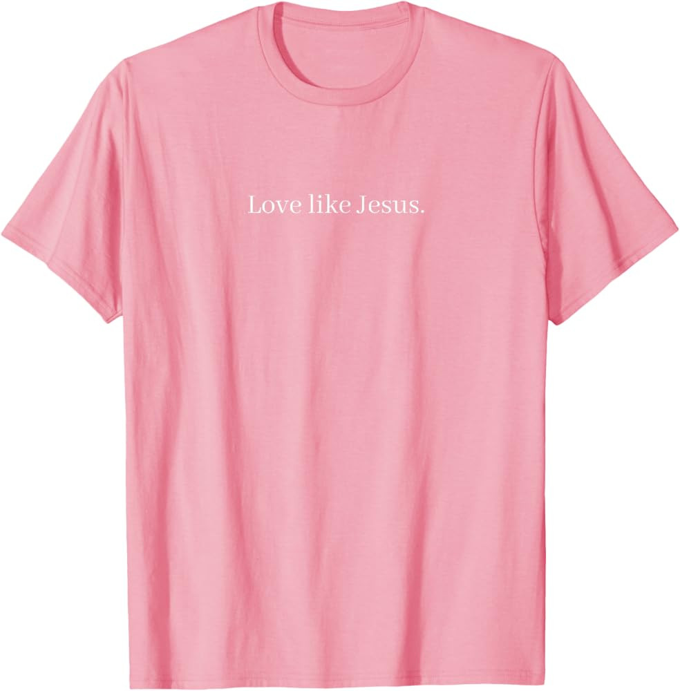 Love Like Jesus T-Shirt | Amazon (US)