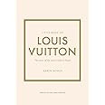 Little Book of Louis Vuitton: The Story of the Iconic Fashion House (Little Books of Fashion, 9) ... | Amazon (US)