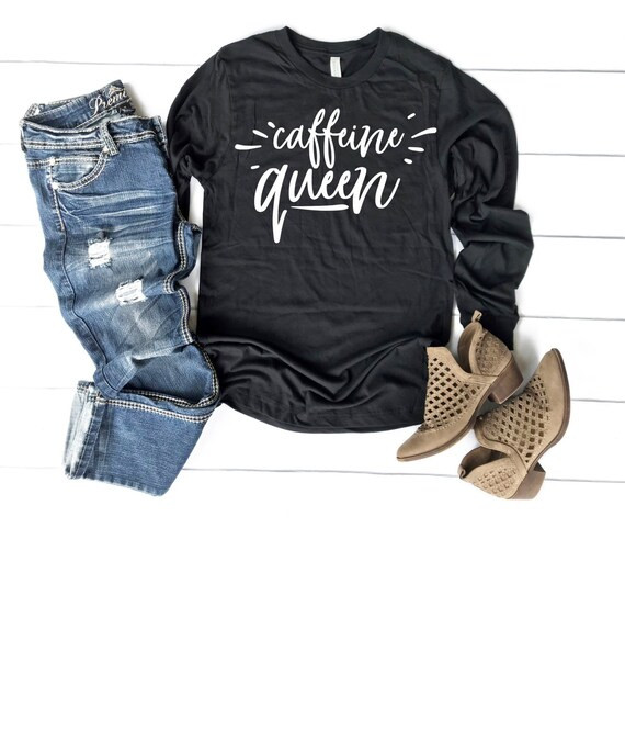 Caffeine Queen  Shirt, Unisex Jersey Long-Sleeve T-Shirt, Gift For Her, Funny Tee, Women's Tees, ... | Etsy (US)