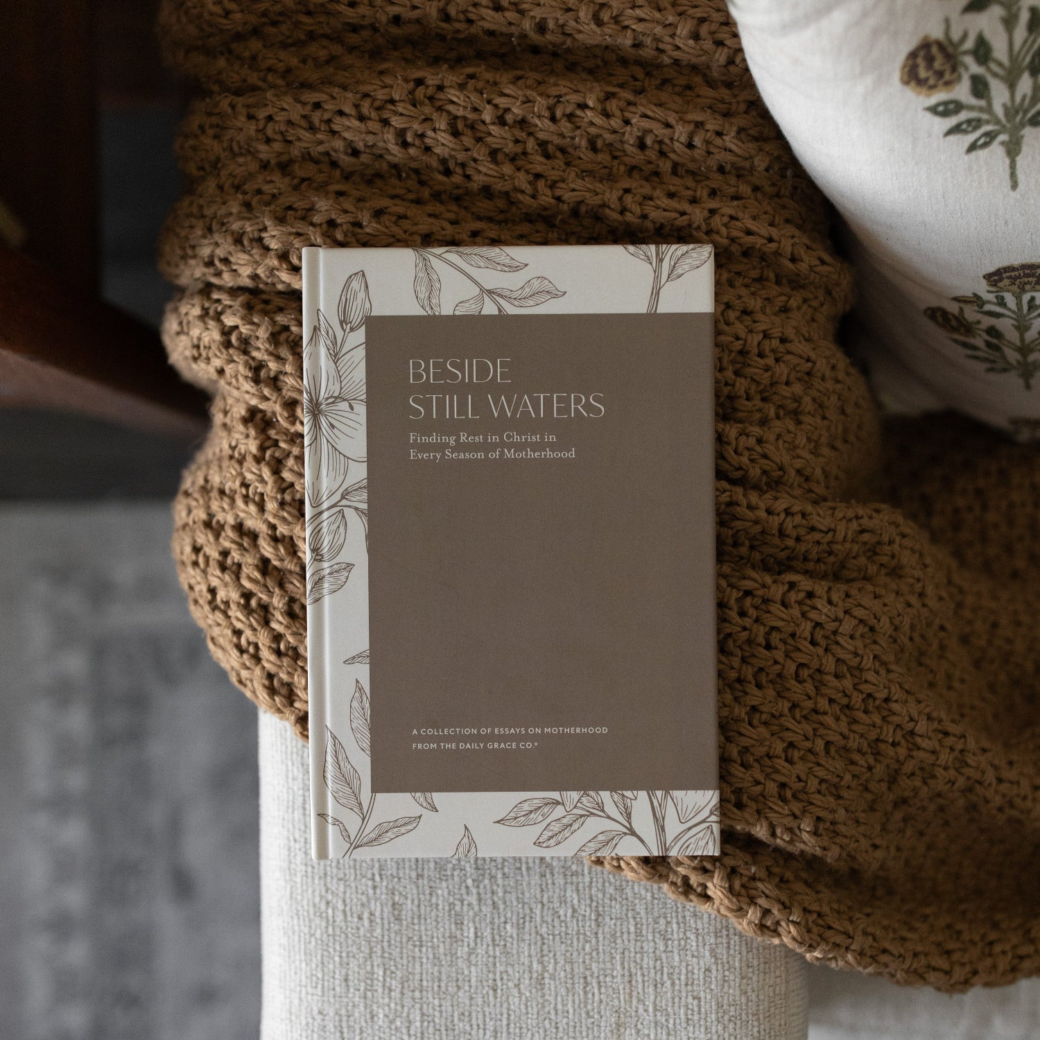Beside Still Waters: Finding Rest in Every Season of Motherhood | The Daily Grace Co.