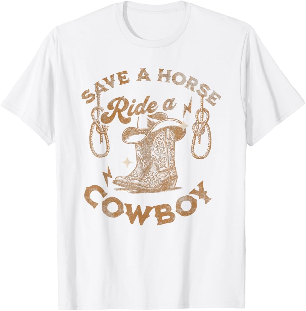 Save a Horse Ride a Cowboy, Funny Cowgirl Cowboy T-Shirt | Amazon (US)
