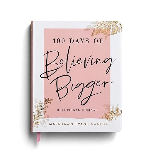 100 Days of Believing Bigger: Devotional Journal     Paperback – September 21, 2020 | Amazon (US)