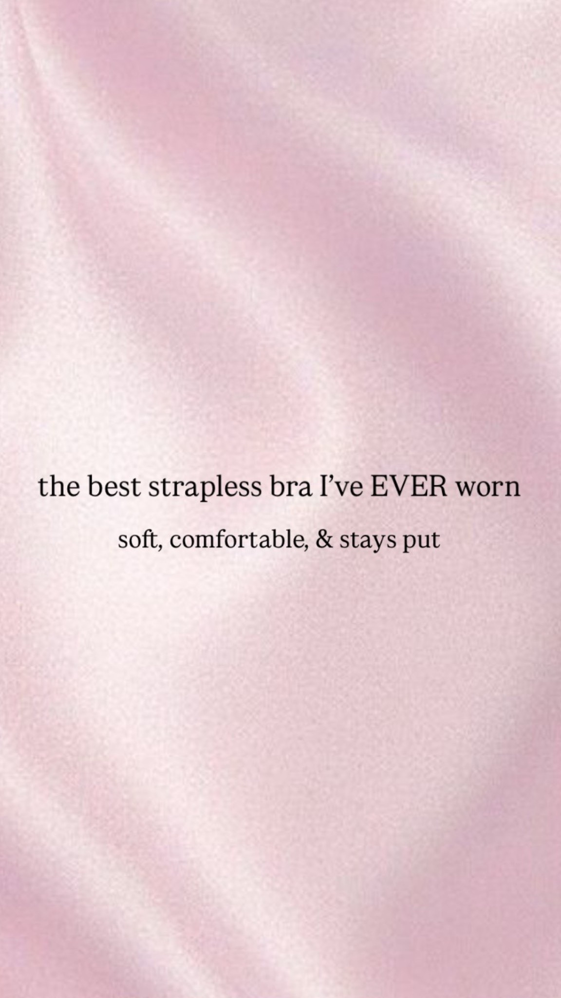  Best strapless bra
Comfortable, soft, and stays put

#LTKBeauty #LTKFindsUnder100 #LTKSaleAlert