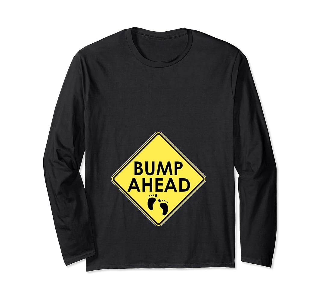 Bump Ahead - Funny Pregnancy Announcement Long Sleeve T-Shirt | Amazon (US)