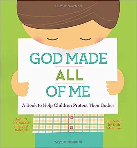 God Made All of Me: A Book to Help Children Protect Their Bodies



Hardcover – September 8, 20... | Amazon (US)