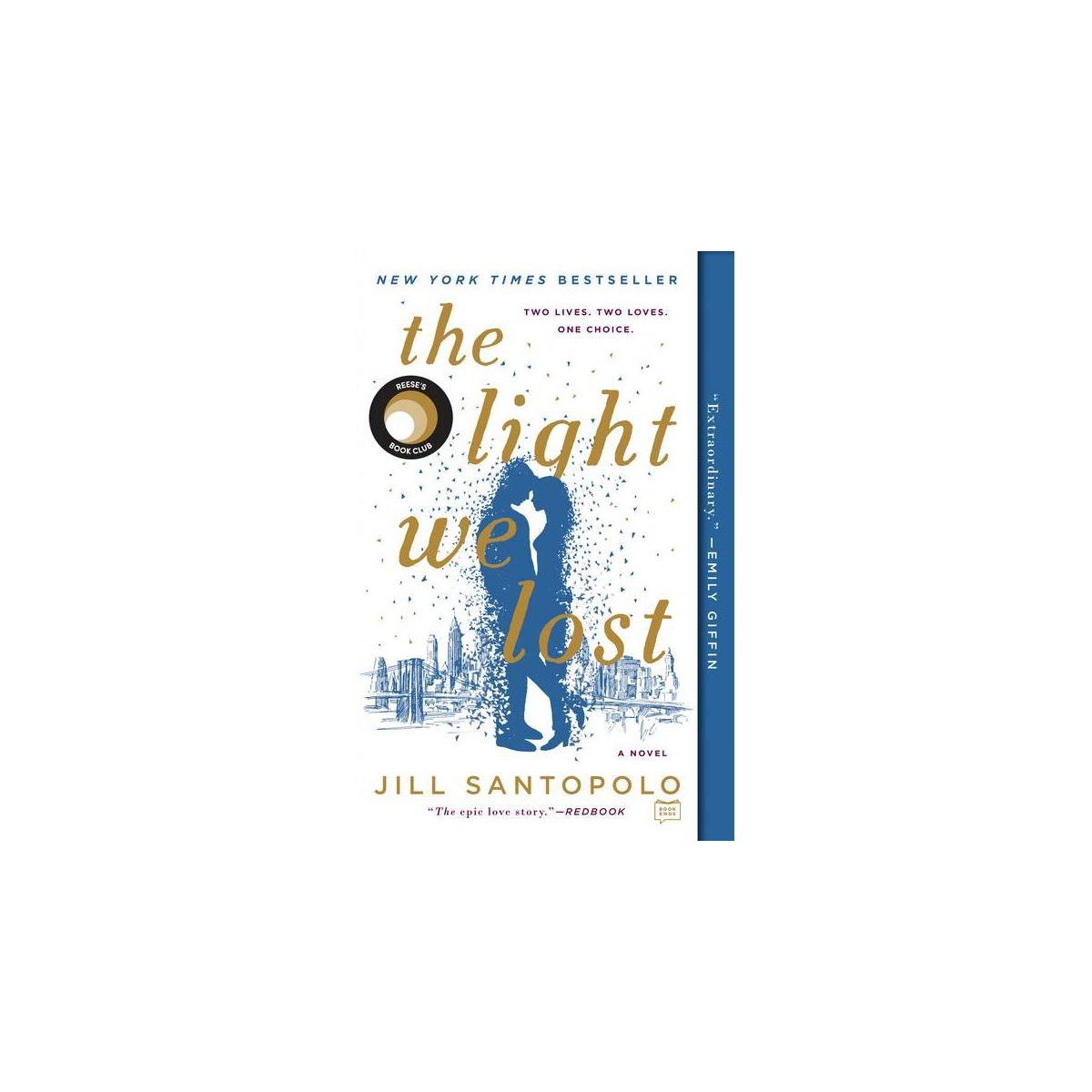 Light We Lost - By Jill Santopolo ( Paperback ) | Target