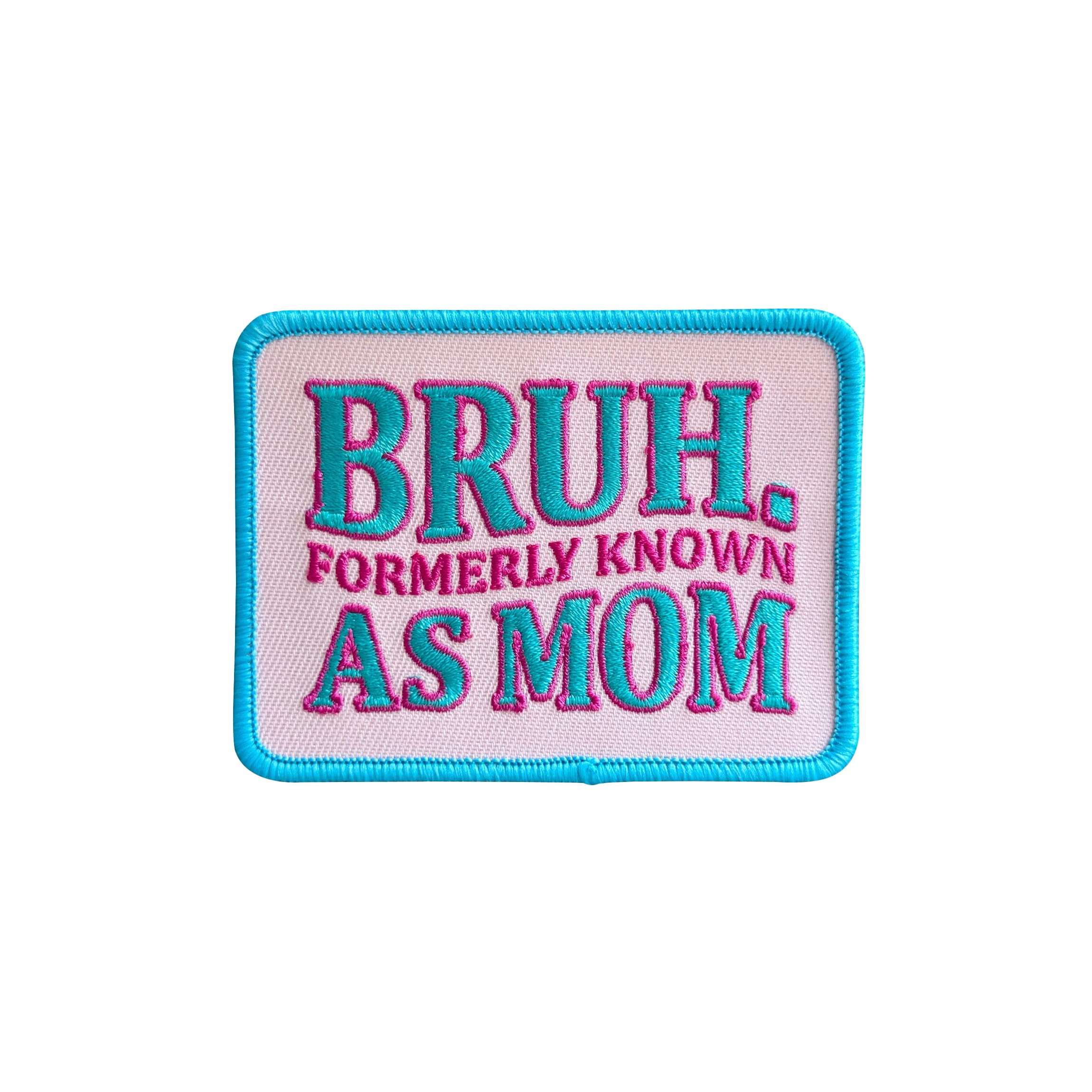 Iron on Patches Bruh Formerly Known As Mom Embroidered Patch for Clothing Backpacks Hat Jeans Jac... | Amazon (US)