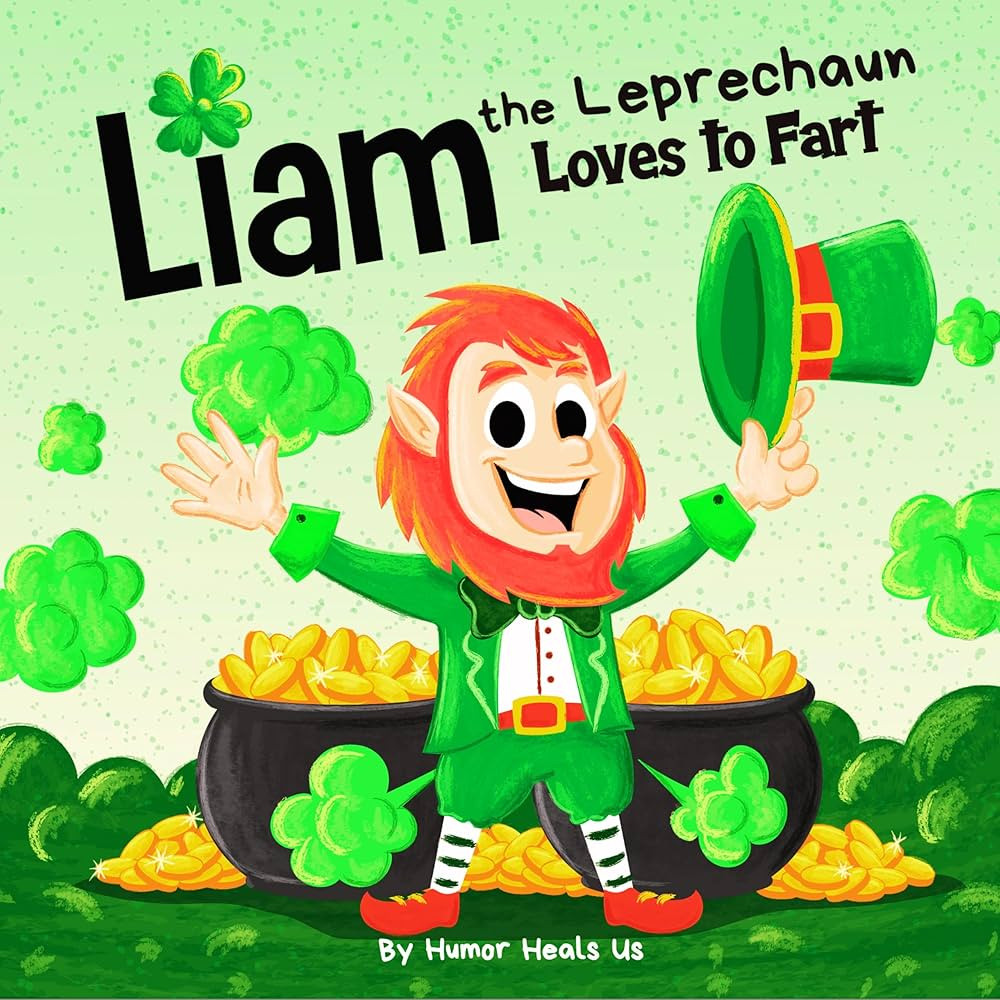 Liam the Leprechaun Loves to Fart: A Rhyming Read Aloud Story Book For Kids About a Farting Lepre... | Amazon (US)