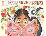 I LOVE Strawberries!    Hardcover – Picture Book, April 5, 2022 | Amazon (US)