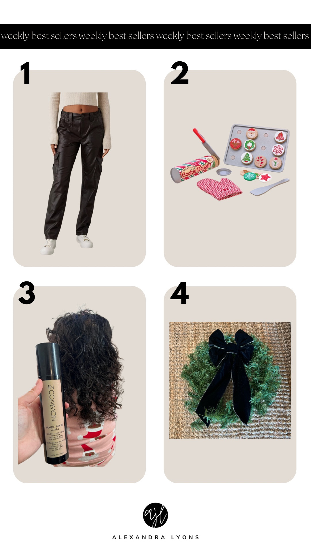 WEEKLY BEST SELLERS
American Eagle vegan leather cargo
Holiday cookie set
Pretend play
Magic mist (code ALEXANDRAL35)
Walmart DIY Christmas wreath 

#LTKSeasonal #LTKHoliday #LTKfamily