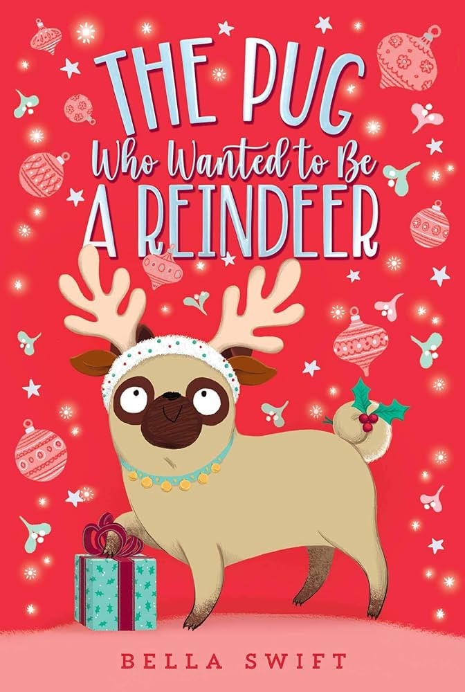 The Pug Who Wanted to Be a Reindeer | Amazon (US)