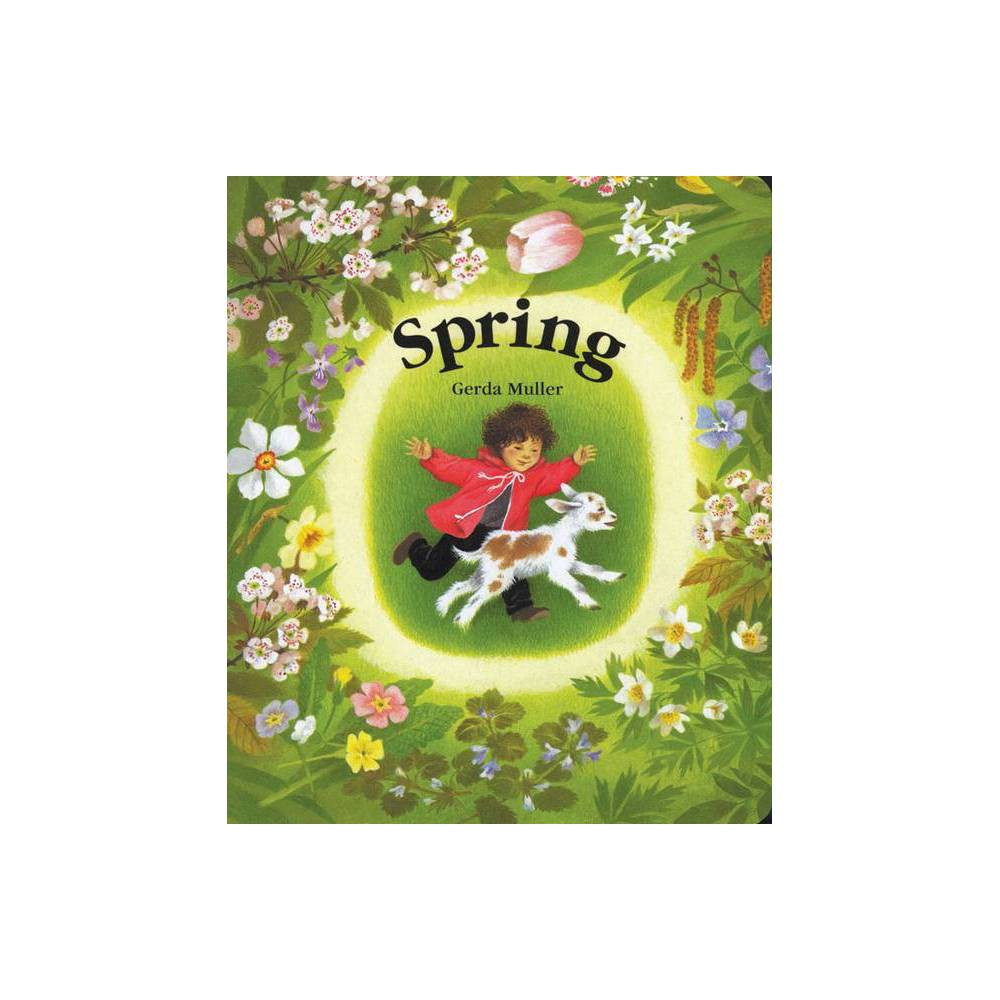 Spring - (Seasons Board Books) by Gerda Muller (Board Book) | Target