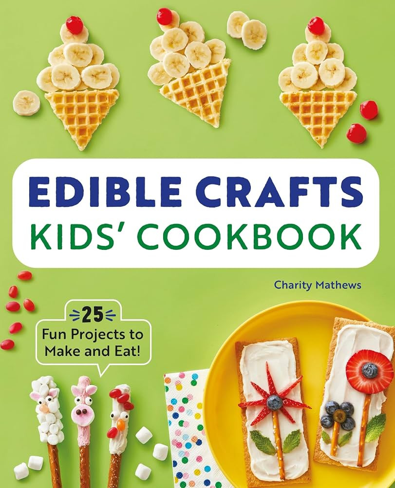 Edible Crafts Kids' Cookbook: 25 Fun Projects to Make and Eat! | Amazon (US)
