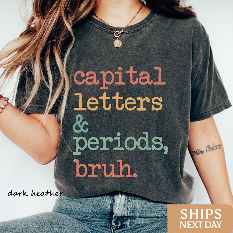 Capital Letters and Periods Bruh Shirt | Funny Grammar Shirt | Funny Teacher Shirt | Literature S... | Etsy (US)