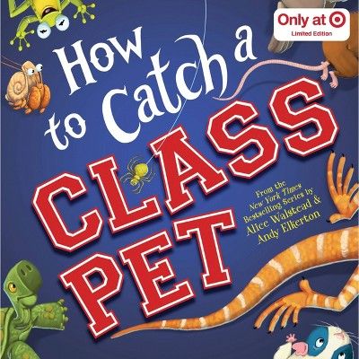 How to Catch a Class Pet: A Back to School Adventure for Kids  - Target Exclusive Edition by Alic... | Target