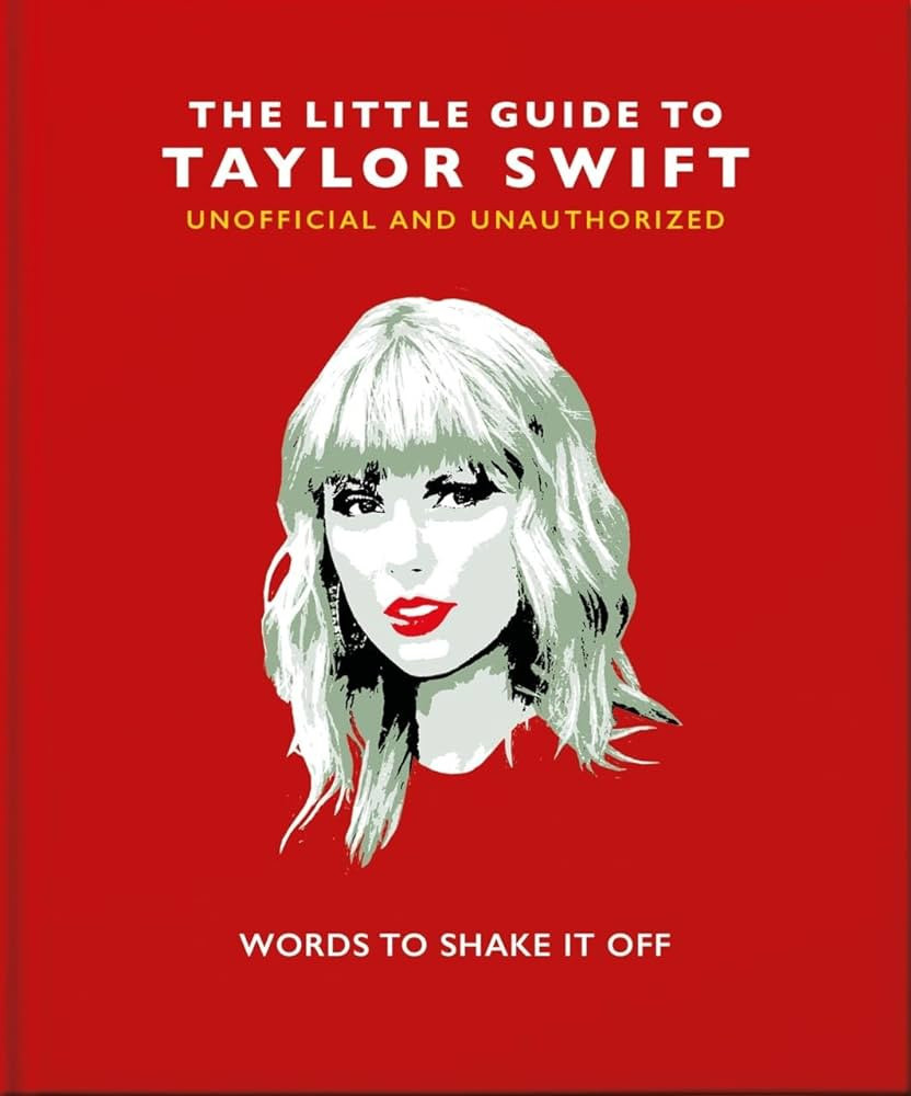 The Little Book of Taylor Swift: Words to Shake It Off (The Little Books of Music, 7) | Amazon (US)
