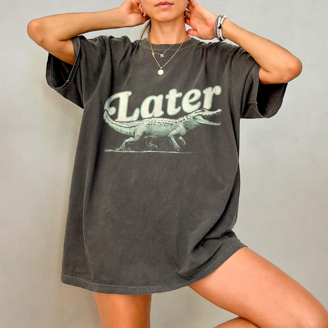 Later Gator Shirt - Distressed Comfort Colors T-shirt, Funny Alligator T Shirt, Oversized Graphic... | Etsy (US)