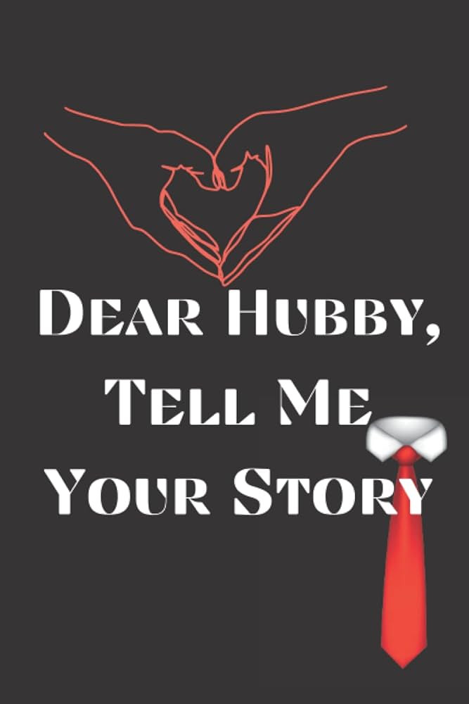 Dear Hubby, Tell me your story: A Husband's journal and memory keepsake book | Amazon (US)