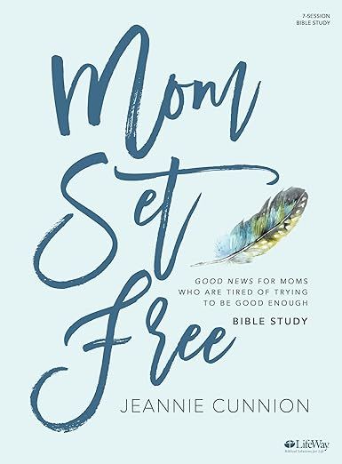 Mom Set Free - Bible Study Book: Good News for Moms Who are Tired of Trying to be Good Enough    ... | Amazon (US)