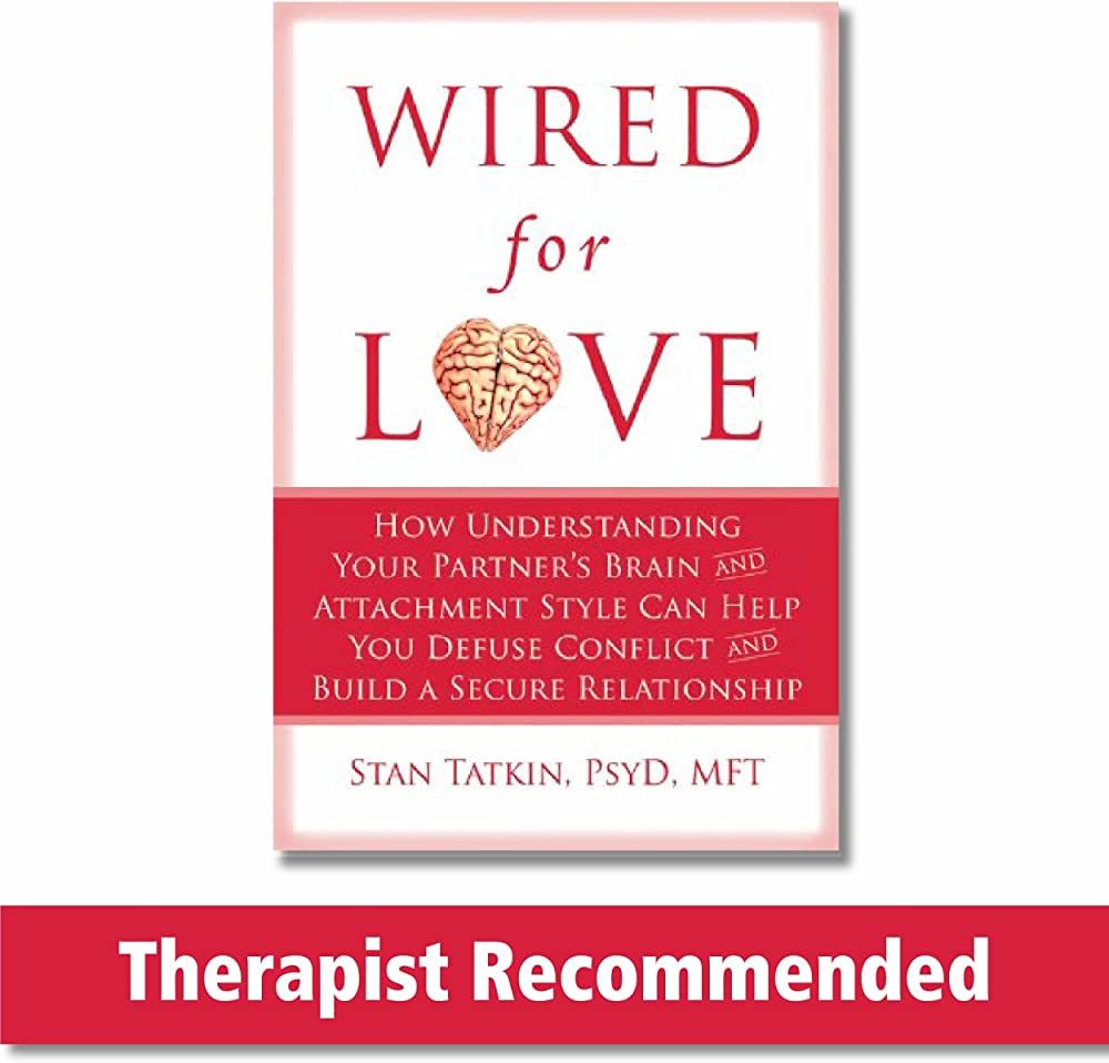 Wired for Love: How Understanding Your Partner's Brain and Attachment Style Can Help You Defuse C... | Amazon (US)