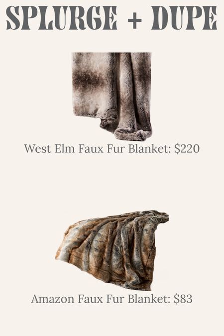 Splurge and dupe - west elm faux fur blanket and Amazon Faux Fur Blanket 

#LTKstyletip #LTKhome #LTKSeasonal