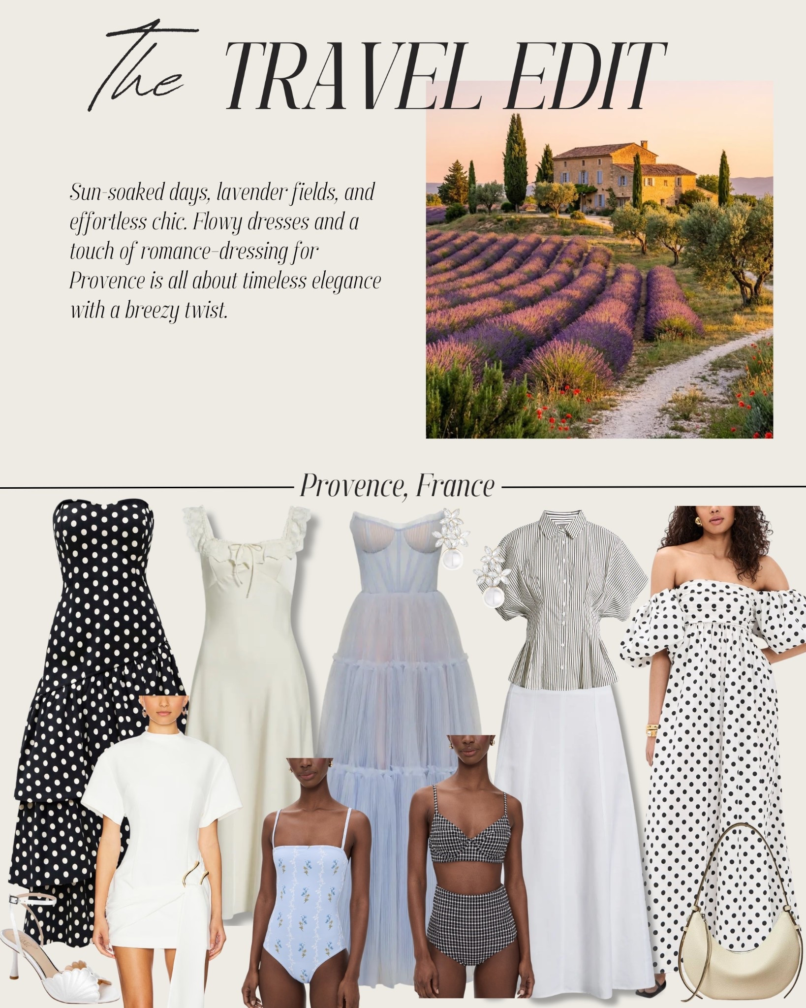 The travel edit: Provence France 🇫🇷 
Flowy dresses and a touch of romance-dressing for Provence is all about timeless elegance with a breezy twist.
