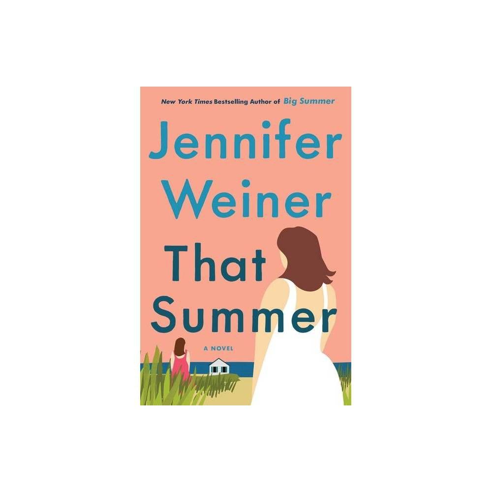 That Summer - by Jennifer Weiner (Hardcover) | Target