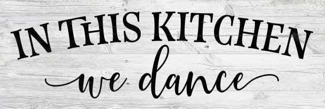 In this Kitchen, we dance Farmhouse Rustic Looking Home Decor Wood Sign Gift 6 x 18 Wood Sign B3-... | Walmart (US)