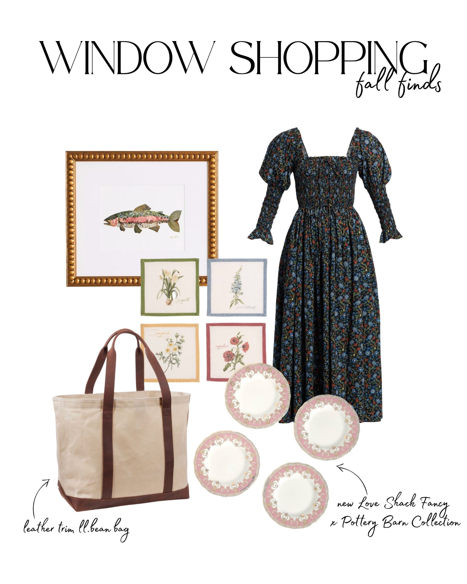 Window shopping: this weeks fall finds 
[Pressed Flower Rainbow Trout Fish Wall Art, floral cocktail napkins, ll bean, Leather-Trim Waxed Canvas Tote, boat and tote, Down, Smocked Floral Cotton Midi-Dress, floral midi dress, Chappy wrap, hLoveShackFancy Holiday Dinnerware Collection, Holiday Appetizer Plates] 

#LTKFindsUnder100 #LTKHome #LTKSeasonal