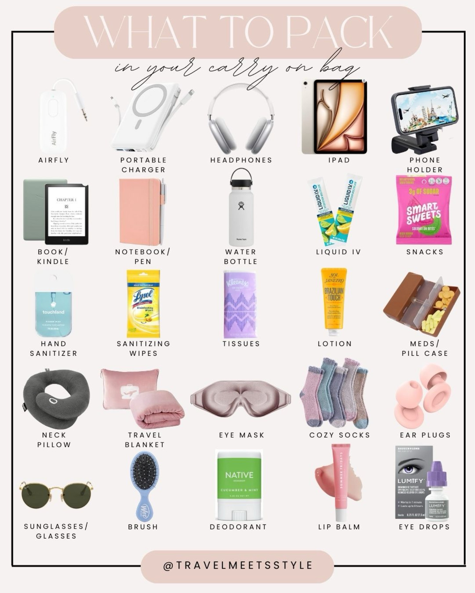 Everything I pack in my carry on bag! 

Airfly, portable charger, Bluetooth headphones, kindle, hydro flask water bottle, liquid iv, smart sweets, touchland hand sanitizer, pill case, neck pillow, travel blanket, eye mask, eye drops, ear plugs, travel essentials, carry on bag, Amazon finds, Amazon must haves 

#LTKBeauty #LTKTravel #LTKFindsUnder50