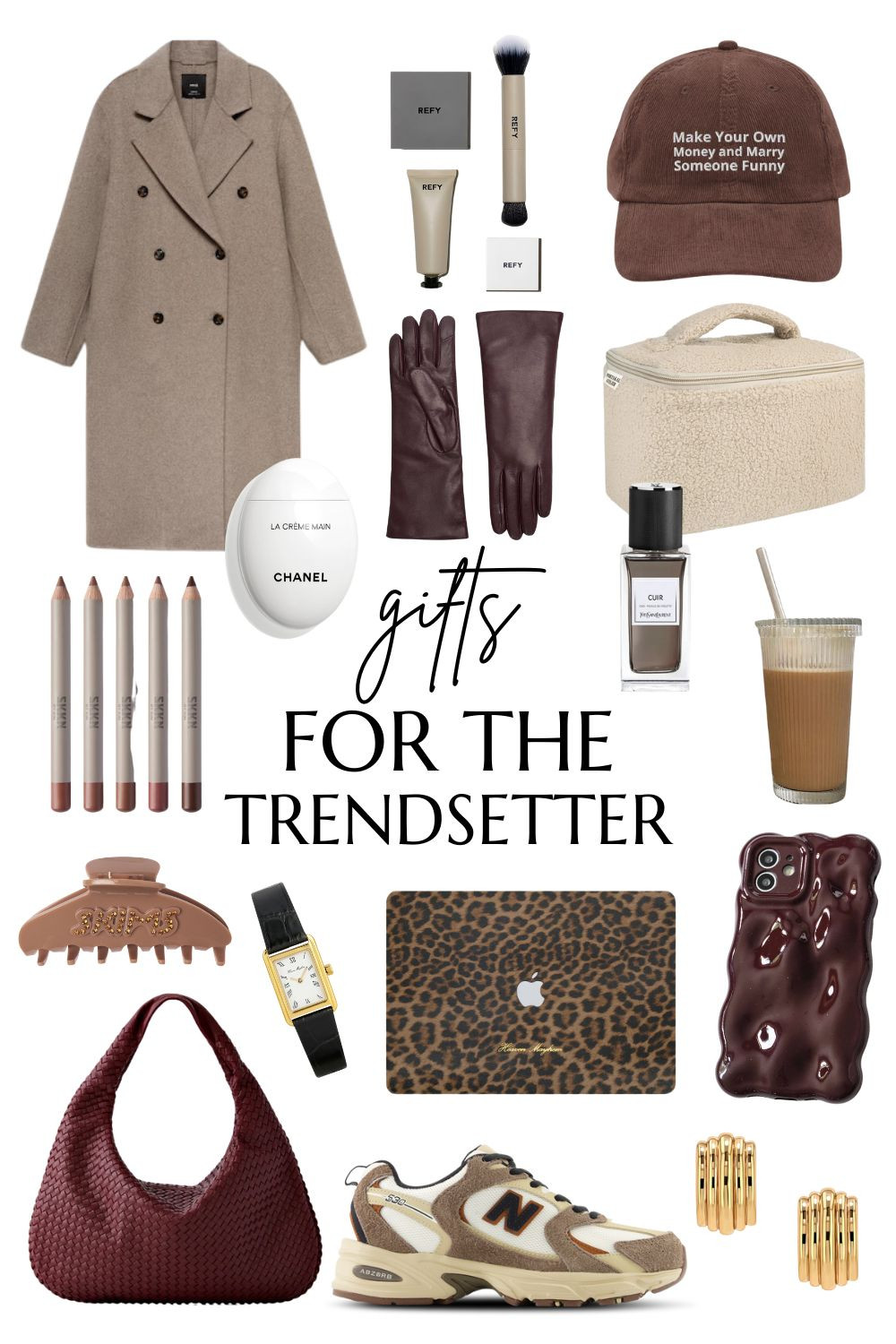 Know someone who’s always ahead of the curve? This gift guide is packed with stylish picks for the ultimate trendsetter! From the coziest taupe coat and chic burgundy bag to the viral New Balance sneakers and a playful burgundy phone case, every item screams style. 

Add luxe essentials like the Chanel hand cream, Refy beauty products, and leather gloves for the perfect finishing touch. Oh, and don’t miss the leopard laptop case or the cheeky baseball cap—they’re bound to be a hit! 

Shop these trendy finds and treat the fashion-forward person in your life (or yourself)! Everything is linked for easy shopping. 

 #LTKgiftguide