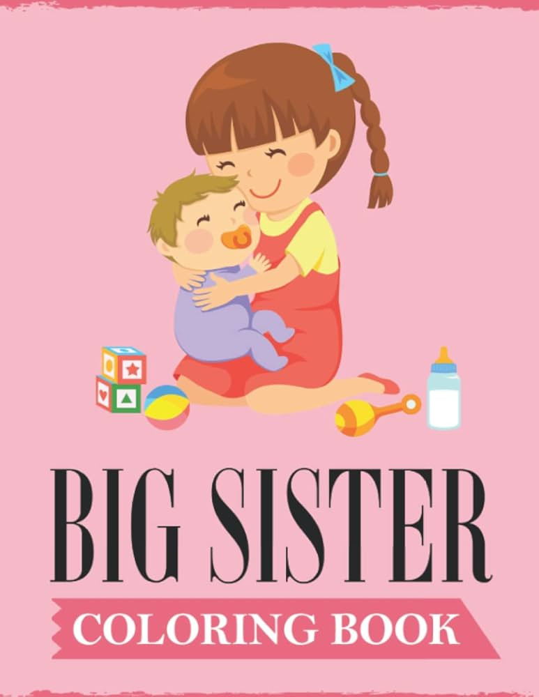 Big Sister Coloring Book: A Fun Coloring Book For Little Girls with A New & Cute Sibling | Amazon (US)