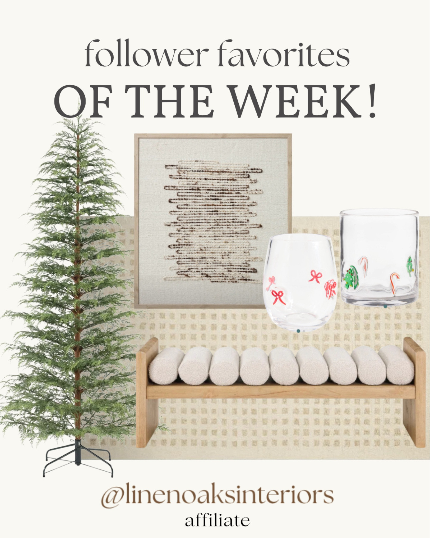follower favorites of the week!!
Bench- end of bed bench- wall art textured wall art wall decor
Christmas tree
Glasses kitchen essentials kitchen home decor home

#LTKHome #LTKSeasonal #LTKFindsUnder50