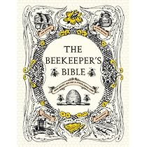 The Beekeeper's Bible: Bees, Honey, Recipes & Other Home Uses | Amazon (US)