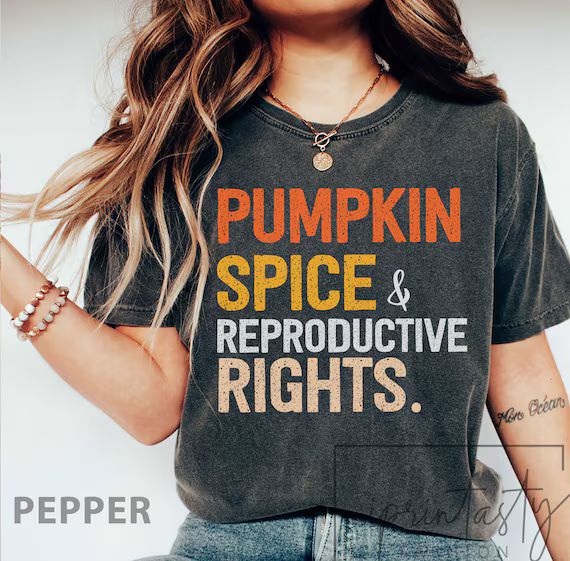 Comfort Colors Pumpkin Spice & Reproductive Rights T-shirt - Etsy | Etsy (US)