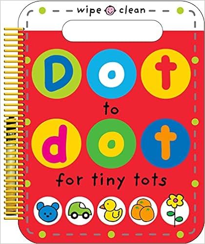 Dot to Dot for Tiny Tots Wipe Clean Activity Book    Spiral-bound – Illustrated, May 27, 2014 | Amazon (US)