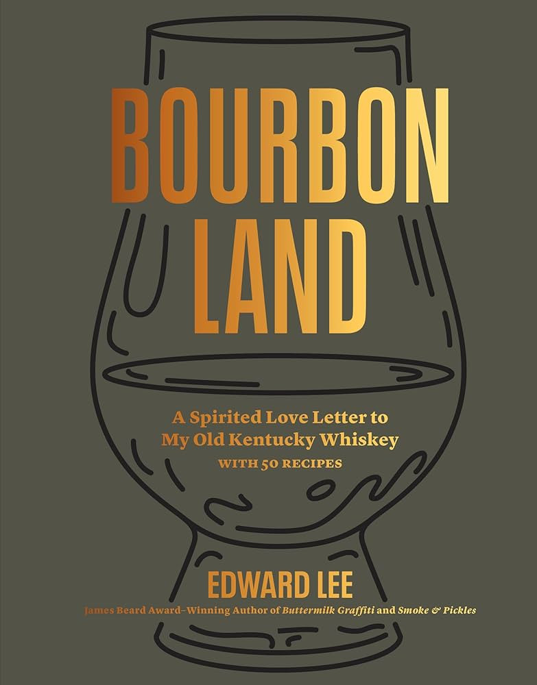 Bourbon Land: A Spirited Love Letter to My Old Kentucky Whiskey, with 50 recipes | Amazon (US)