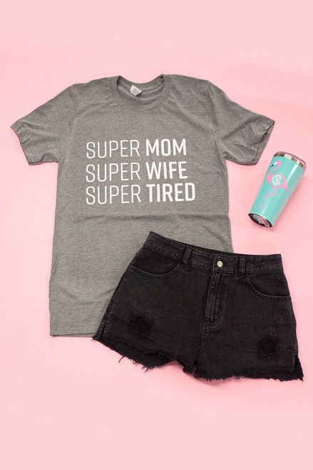 Super Wife Super Mom Super Tired Bold Graphic Tee | The Pink Lily Boutique
