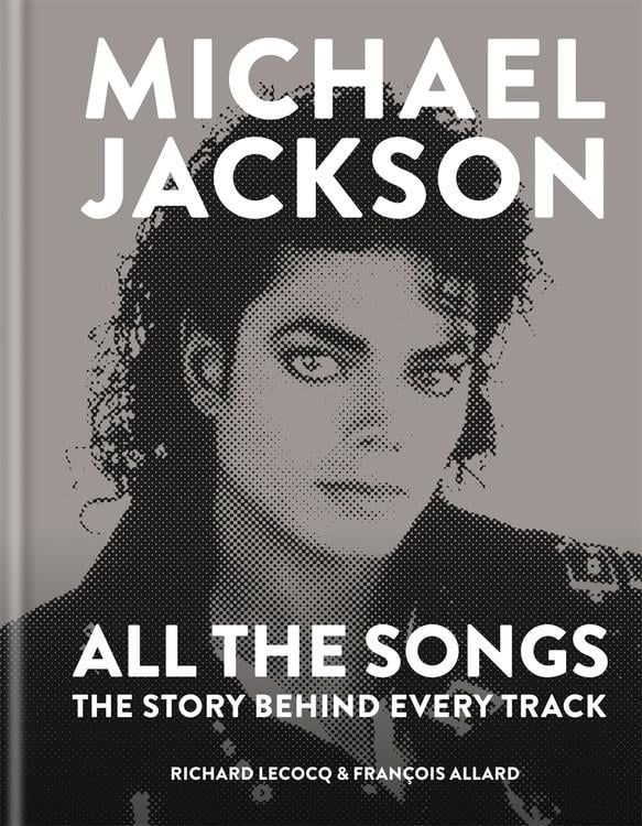 Michael Jackson All the Songs : The Story Behind Every Track | Walmart (US)