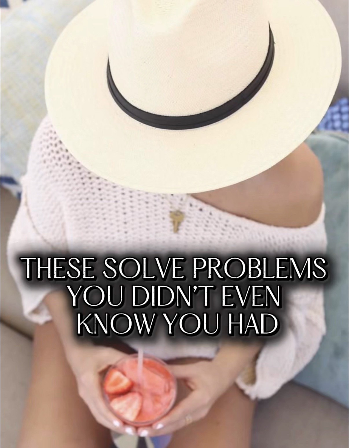These solve problems you didn’t even know you had