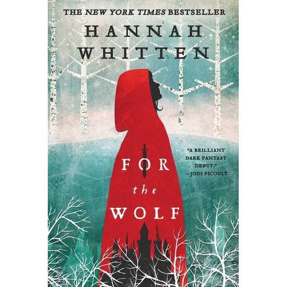 For the Wolf - (The Wilderwood) by Hannah Whitten (Paperback) | Target